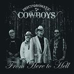 Psychosomatic Cowboys "From Here To Hell"