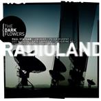 Radioland "The Dark Flowers"