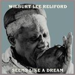 Reliford, Wilburt Lee "Seems Like A Dream"
