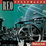 Reo Speedwagon "Wheels Are Turnin"