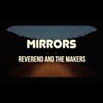 Reverend And The Makers "Mirrors Limited Edition"