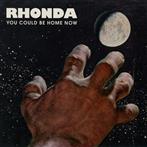 Rhonda "You Could Be Home Now"