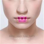 Rock Candy Funk Party "Groove Is King"