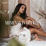 Ruth B. "Moments In Between LP"