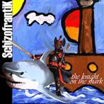 Schizofrantik "The Knight On The Shark"