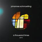 Schmoelling, Johannes "A Thousand Times Part 2"