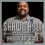 Shawn Holt & The Teardrops "Daddy Told Me"