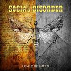 Social Disorder "Love 2 Be Hated"