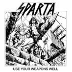 Sparta "Use Your Weapons Well"