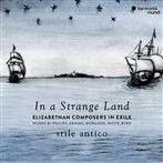 Stile Antico "In A Strange Land"