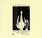 Subrosa "For This We Fought The Battle Of Ages"