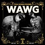 Tha Dogg Pound "W.A.W.G. We All We Got"