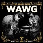 Tha Dogg Pound "W.A.W.G. We All We Got LP"