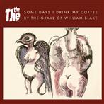 The The "Some Days I Drink My Coffee By The Grave Of William Blake EP"