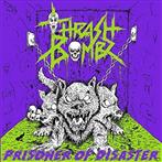 Thrash Bombz "Prisoner Of Disaster"