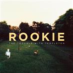 Trouble With Templeton, The "Rookie Lp"