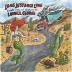 V/A "Long Distance Love - A Sweet Relief Tribute To Lowell George"