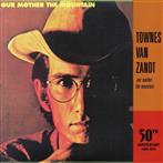 Van Zandt Townes  "Our Mother The Mountain - 50th Anniversary LP"
