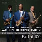 Vincent Herring Bobby Watson Gary Bartz "Bird At 100"