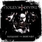 Violent Divine "Release The Hounds"