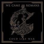 We Came As Romans "Cold Like War"