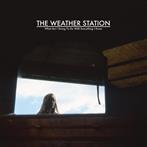 Weather Station, The "What Am I Going To Do With Everything I Know LP"