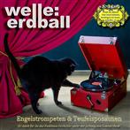 Welle Erdball "Engelstrompeten & Teufelsposaun"