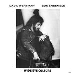 Wertman, David & Sun Ensemble "Wide Eye Culture - Deluxe Version"