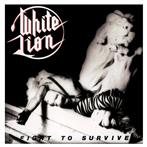 White Lion "Fight To Survive"