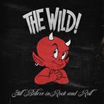 Wild, The "Still Believe In Rock And Roll"
