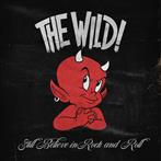 Wild, The "Still Believe In Rock And Roll LP"