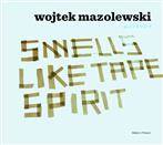 Wojtek Mazolewski Quintet "Smells Like Tape Spirit"