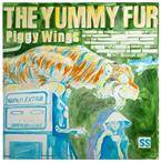 Yummy Fur, The "Piggy Wings"