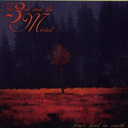 3Rd And The Mortal "Tears Laid In Earth"