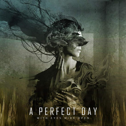 A Perfect Day "With Eyes Wide Open"