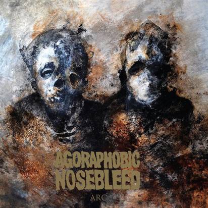 Agoraphobic Nosebleed "Arc"
