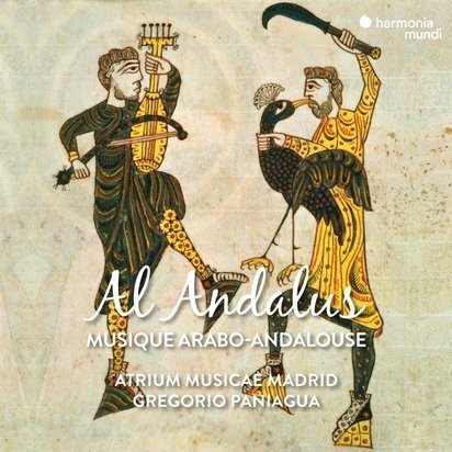 Al Andalus - Musique Arabo-andalouse Atrium Musicae Madrid Paniagua