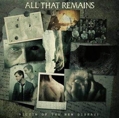 All That Remains "Victim of the New Disease"