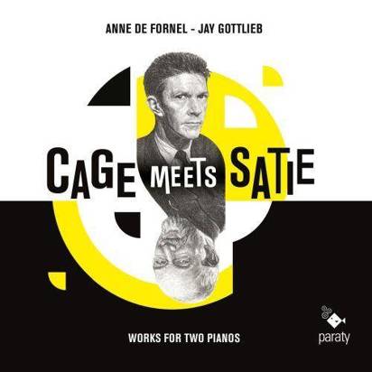 Anne De Fornel Jay Gottlieb "Cage Meets Satie"