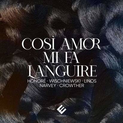 Anne-Sophie Honore Julia Wischniewski Andreas Linos Benjamin Narvey "Cosi Amor Mi Fa Languire"