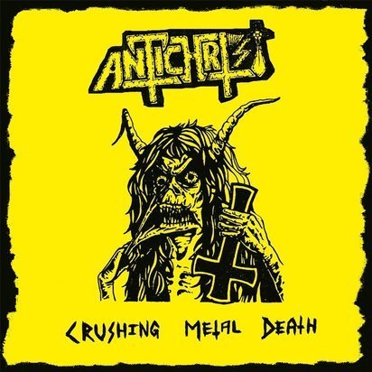 Antichrist "Crushing Metal Death"