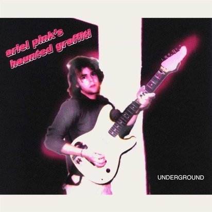 Ariel Pink "Underground LP"