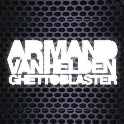 Armand Van Helden "Ghettoblaster"