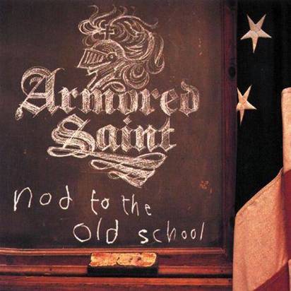 Armored Saint "Not To The Old School"