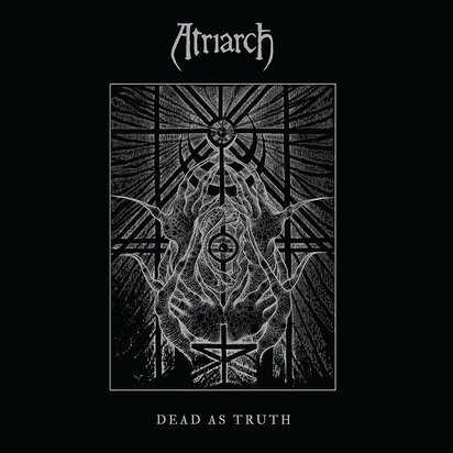 Atriarch "Dead As Truth"