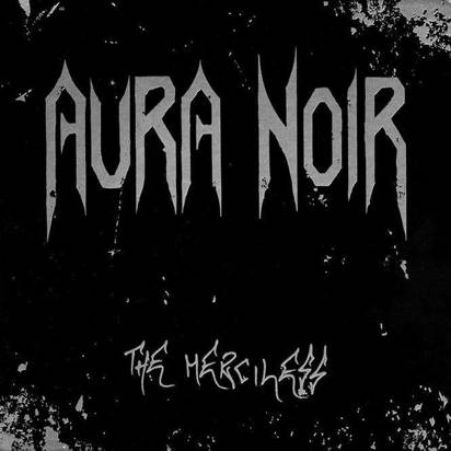 Aura Noir "The Merciless"