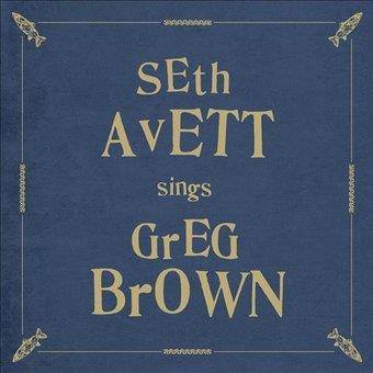 Avett, Seth "Seth Avett Sings Greg Brown"