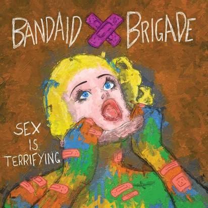 Bandaid Brigade "Sex Is Terrifying"