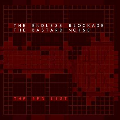 Bastard Noise / Endless Blockade "The Red List"