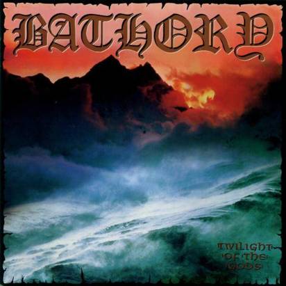 Bathory "Twilight Of The Gods"